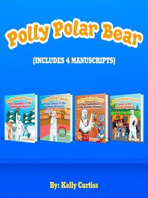cover image of Polly Polar Bear in the Summer Olympics Series.- Four Book Collection